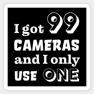 I got 99 cameras and I only use one Sticker